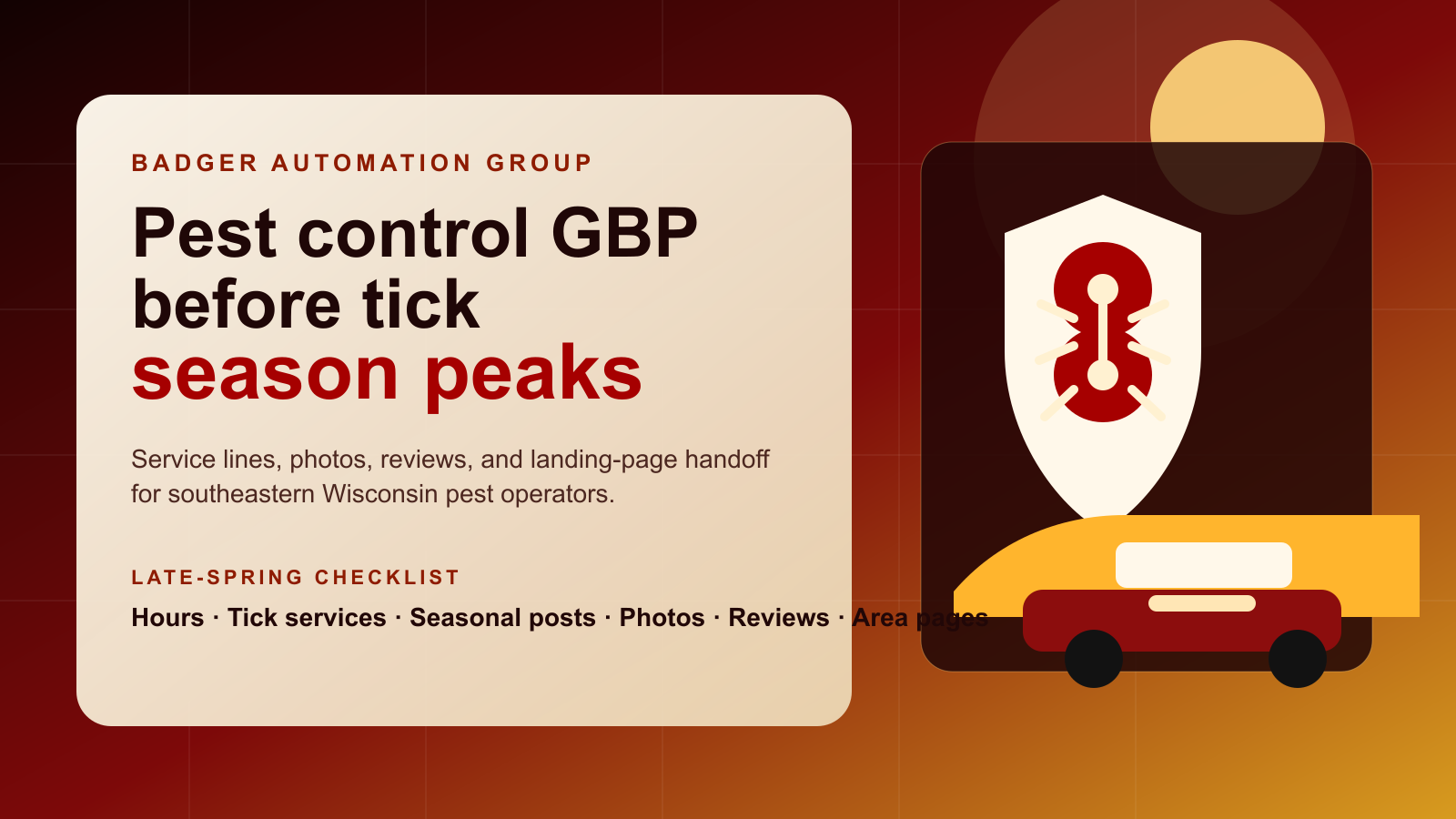 Editorial illustration of a pest control service truck, map grid, shield icon, and tick-season checklist in Badger Automation Group brand colors